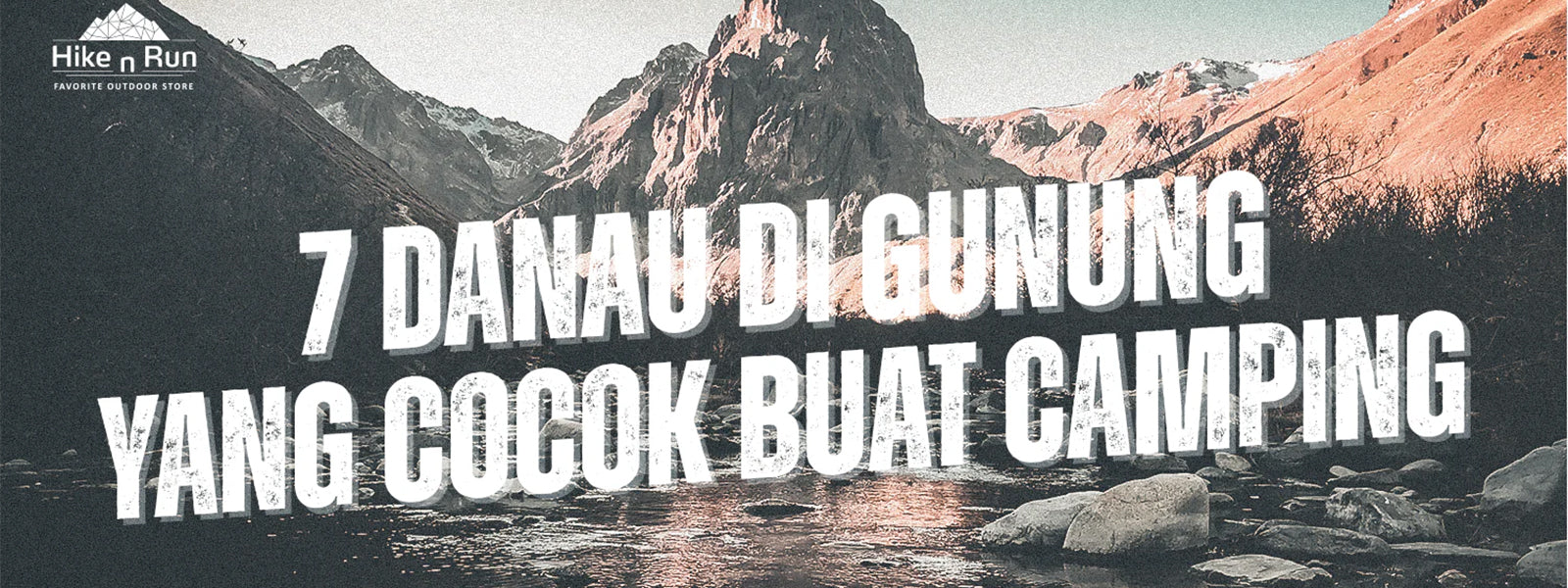 7 Danau di Gunung yang Cocok buat Camping
